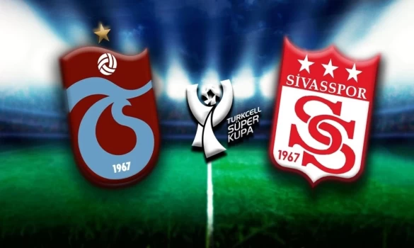 Σούπερ Καπ Τουρκίας: Τραμπζονσπόρ-Σίβασπορ για την κούπα!