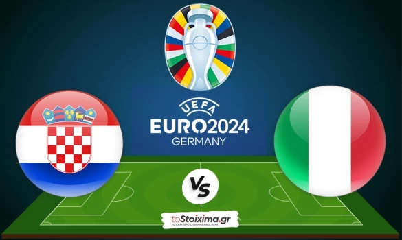 Euro 2024: Κροατία - Ιταλία, κρίνεται η πρόκριση