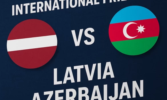 Διεθνή Φιλικά: Λετονία – Αζερμπαϊτζάν, σταθερότητα και άμυνα για τους γηπεδούχους