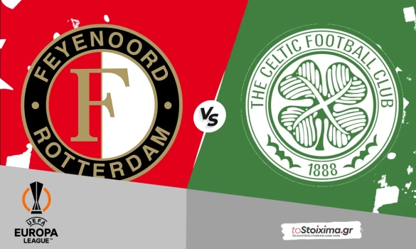 Europa League: Φέγενορντ - Σέλτικ, "καίγονται" και οι δύο