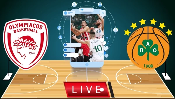 LIVE Blogging: ΟΛΥΜΠΙΑΚΟΣ – ΠΑΝΑΘΗΝΑΪΚΟΣ