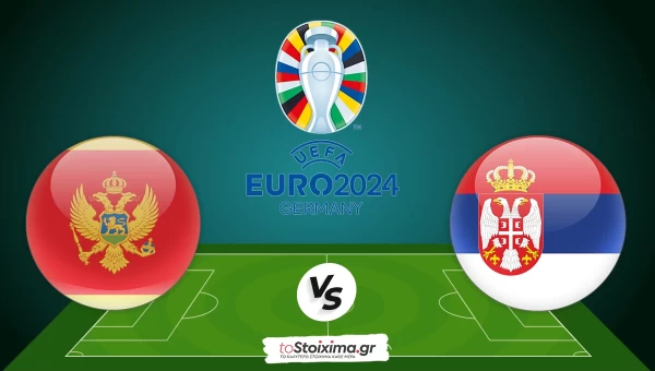Προκριματικά Euro: Μαυροβούνιο - Σερβία, μόνο νίκη για τους φιλοξενούμενους! 
