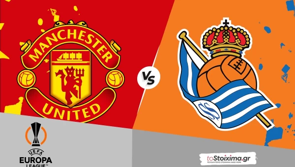 Europa League: Μαν. Γιουνάιτεντ – Σοσιεδάδ, σερί στα Goal/Goal οι Βάσκοι