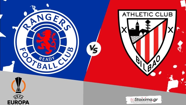 Europa League: Ρέιντζερς – Αθλ. Μπιλμπάο, ρίσκα και ρυθμός στη Γλασκώβη
