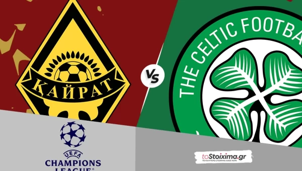 Προκριματικά Champions League: Καϊράτ - Σέλτικ, όλα για την πρόκριση!