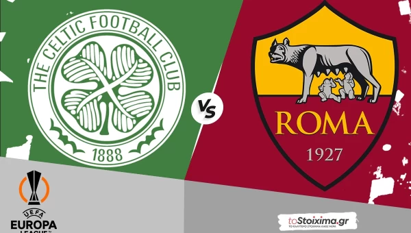 Europa League: Σέλτικ – Ρόμα, ένταση και γκολ