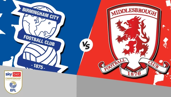Championship: Μπέρμιγχαμ Σίτι - Μίντλεσμπρο, ψάχνουν την αντίδραση! 