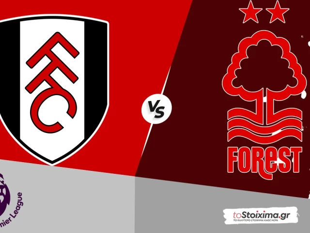 Premier League: Φούλαμ - Νότιγχαμ Φόρεστ, σκοράρουν και οι δύο!