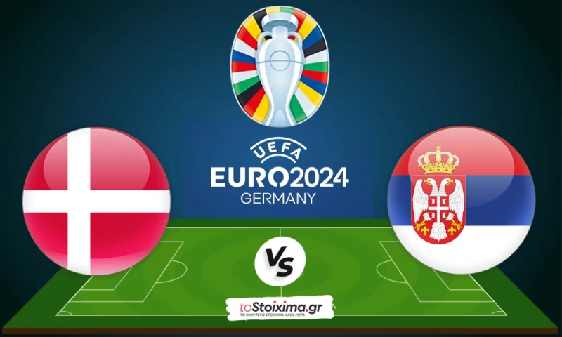 Euro 2024: Δανία - Σερβία, τελικός πρόκρισης