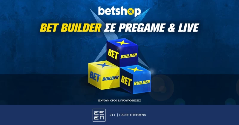 Betshop Bet Builder σε Pregame & Live!